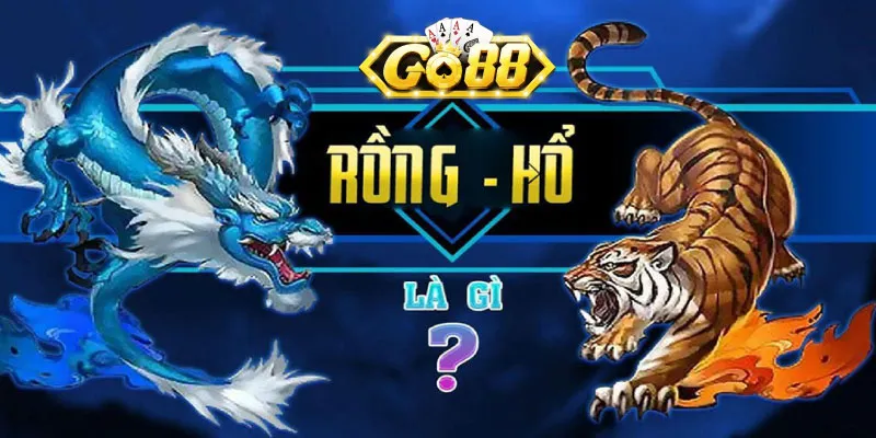 Rồng hổ Go88