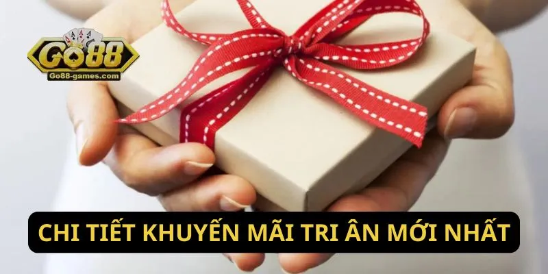 Chi tiết khuyến mãi tri ân mới nhất