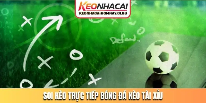 soi keo truc tiep bong da keo tai xiu Soi kèo trực tiếp bóng đá kèo Tài xỉu