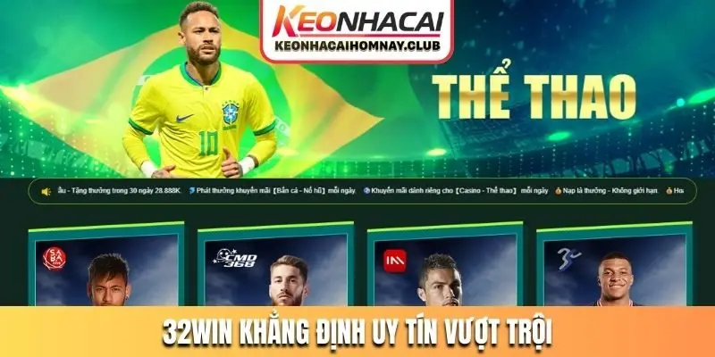32WIN khẳng định uy tín vượt trội