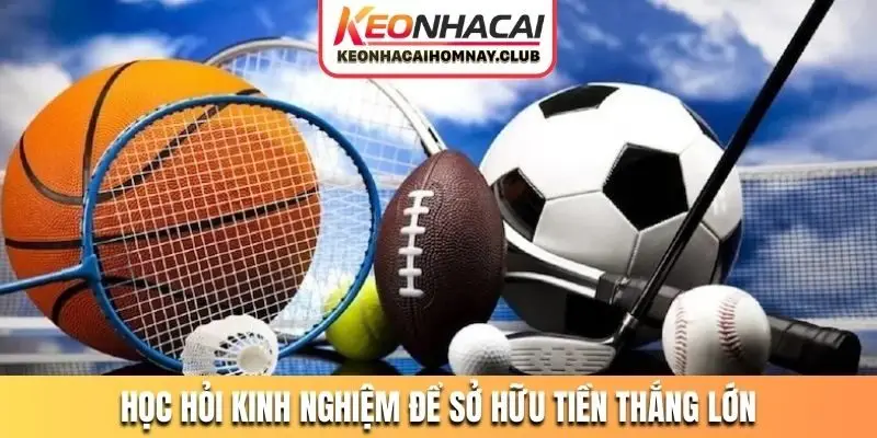Học hỏi kinh nghiệm để sở hữu tiền thắng lớn