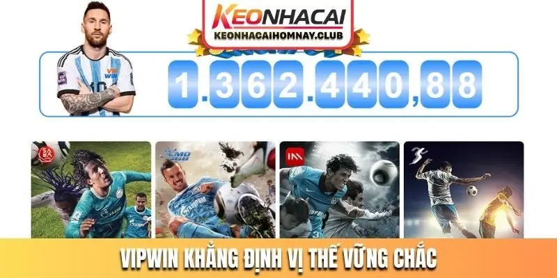 VIPWIN khẳng định vị thế vững chắc